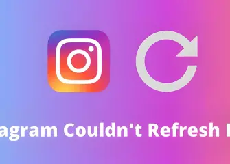 How to Fix the Instagram Couldn't Refresh Your Feed Error?