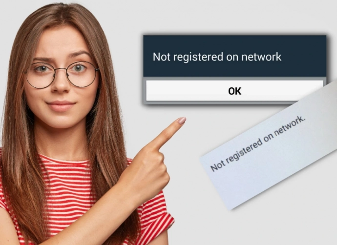 Network Not Registered Error Solution