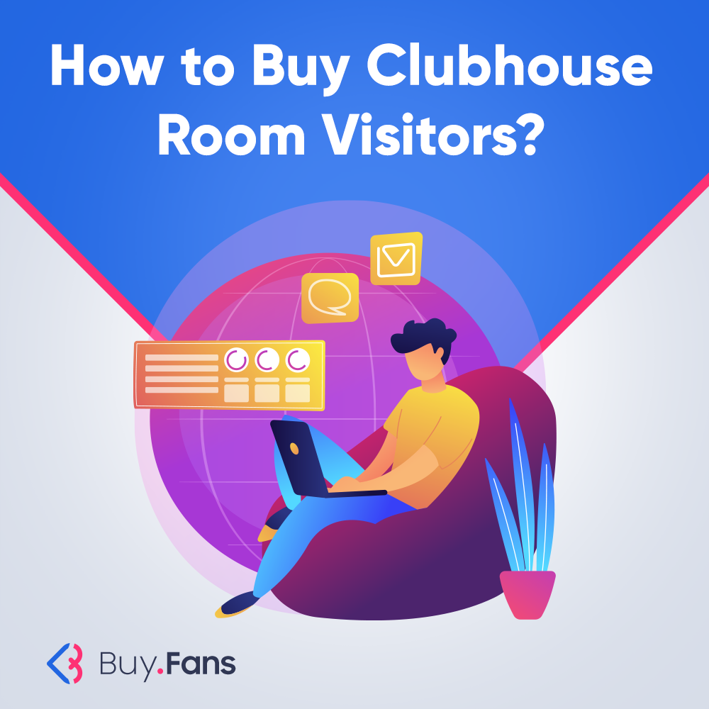 How to Buy Clubhouse Room Visitors?