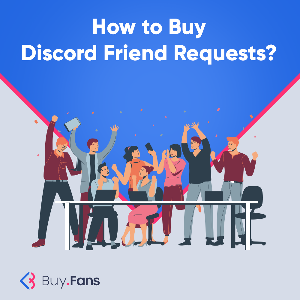 How to Buy Discord Friend Requests?