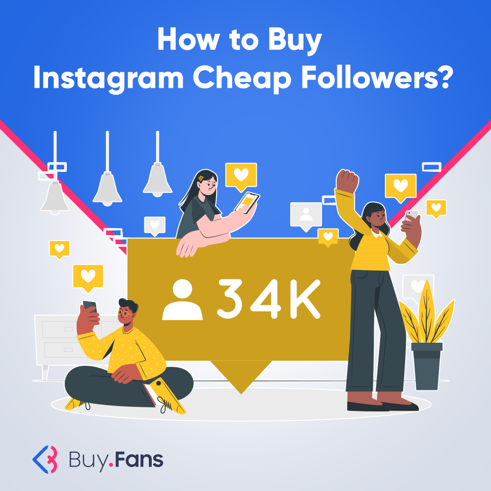 How to Buy Instagram Cheap Followers?