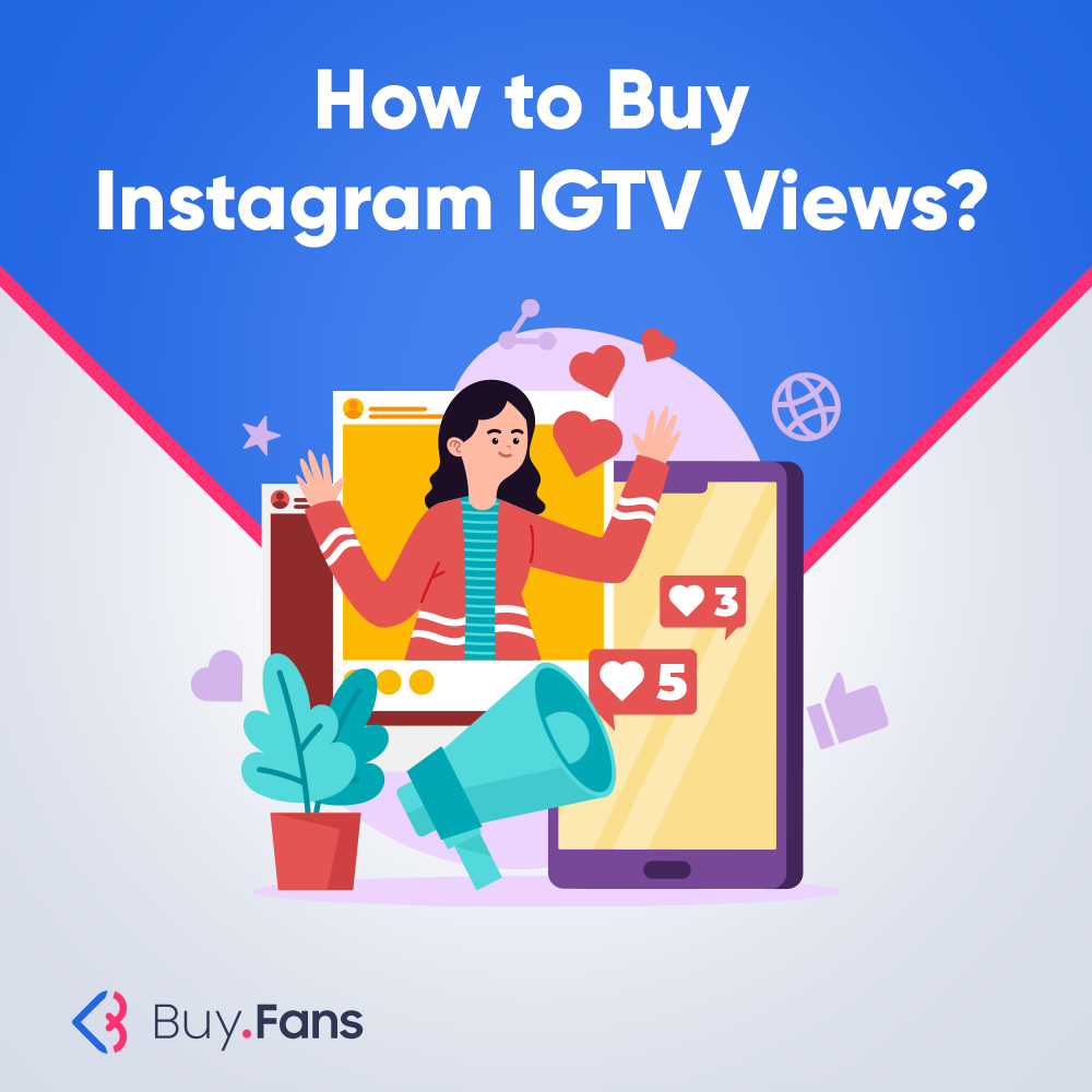 How to Buy Instagram IGTV Views?