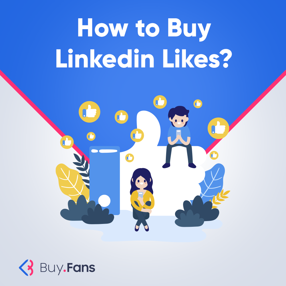 How to Buy Linkedin Likes?