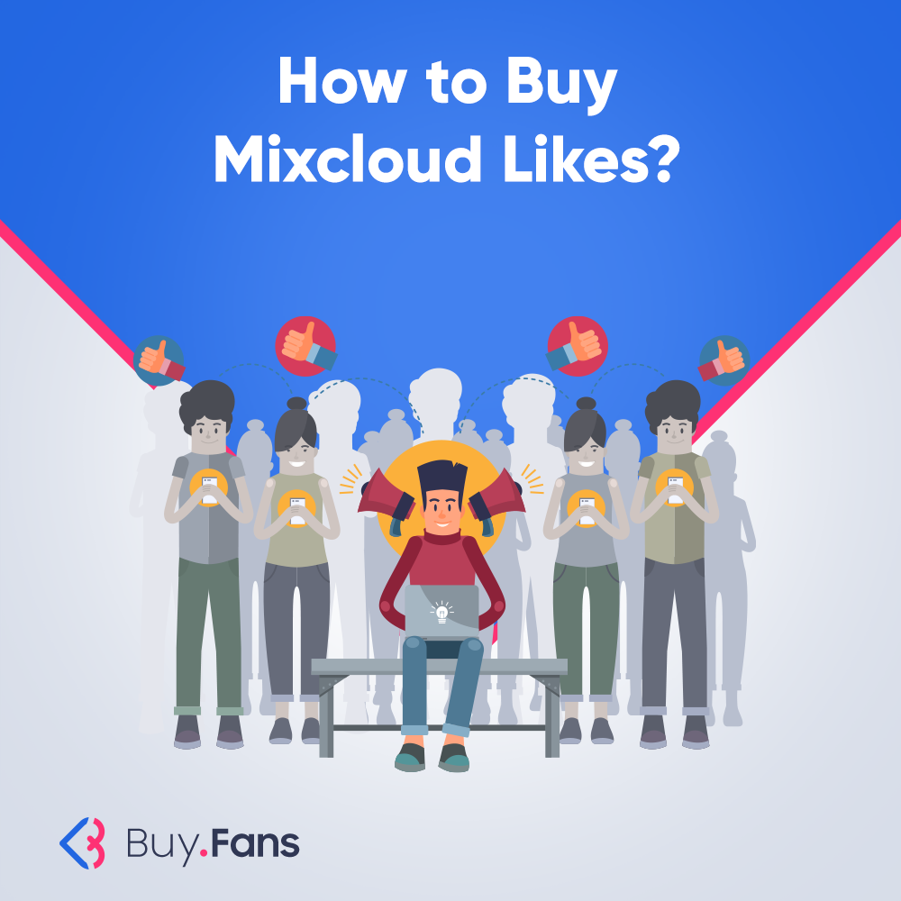 How to Buy Mixcloud Likes?