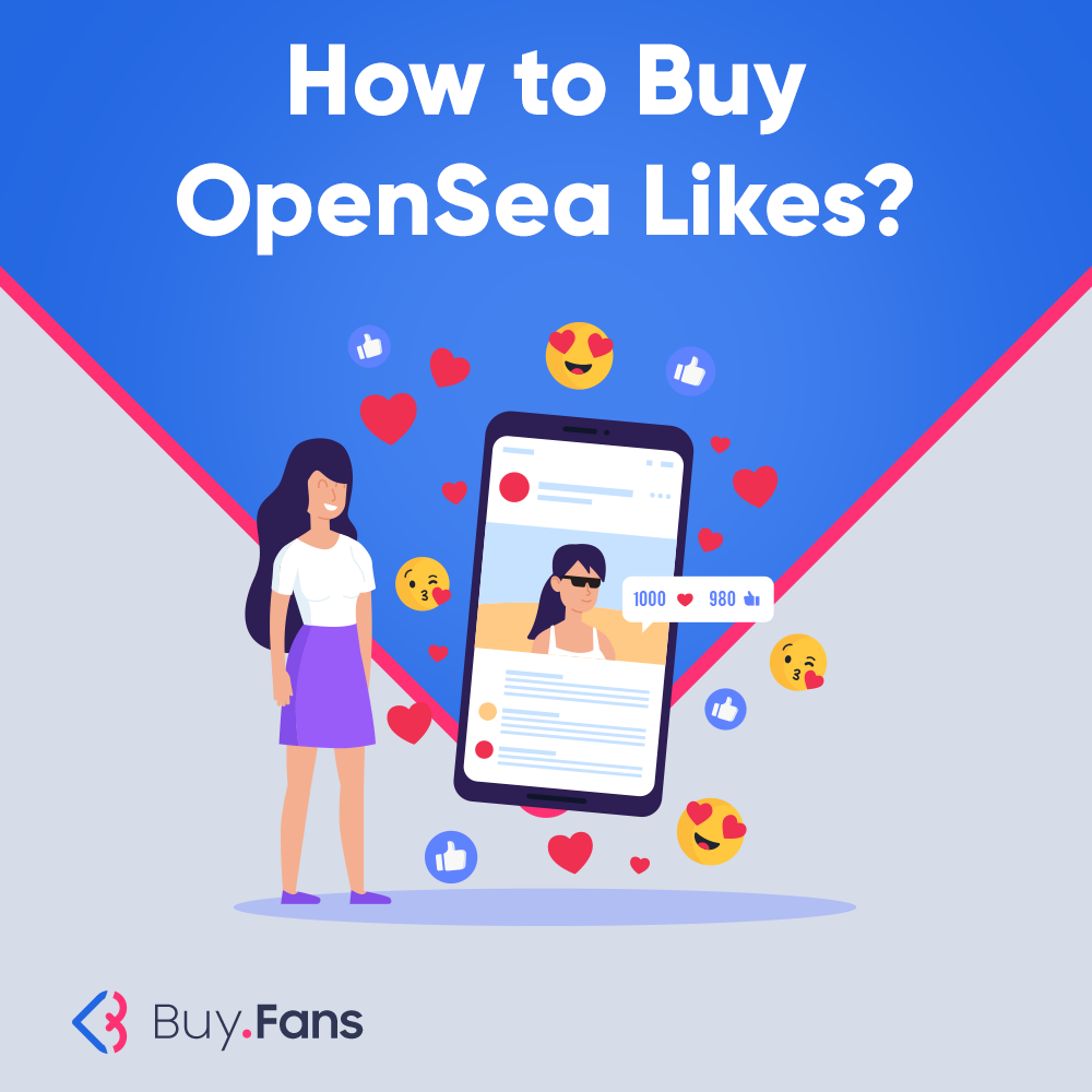 How to Buy OpenSea Likes?