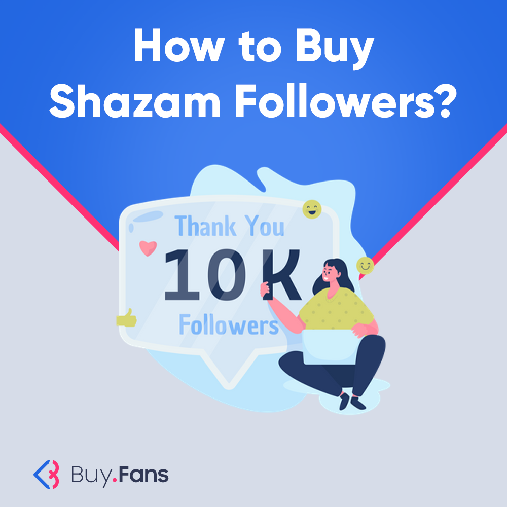 How to Buy Shazam Followers?