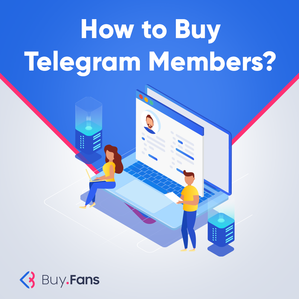How to Buy Telegram Members?