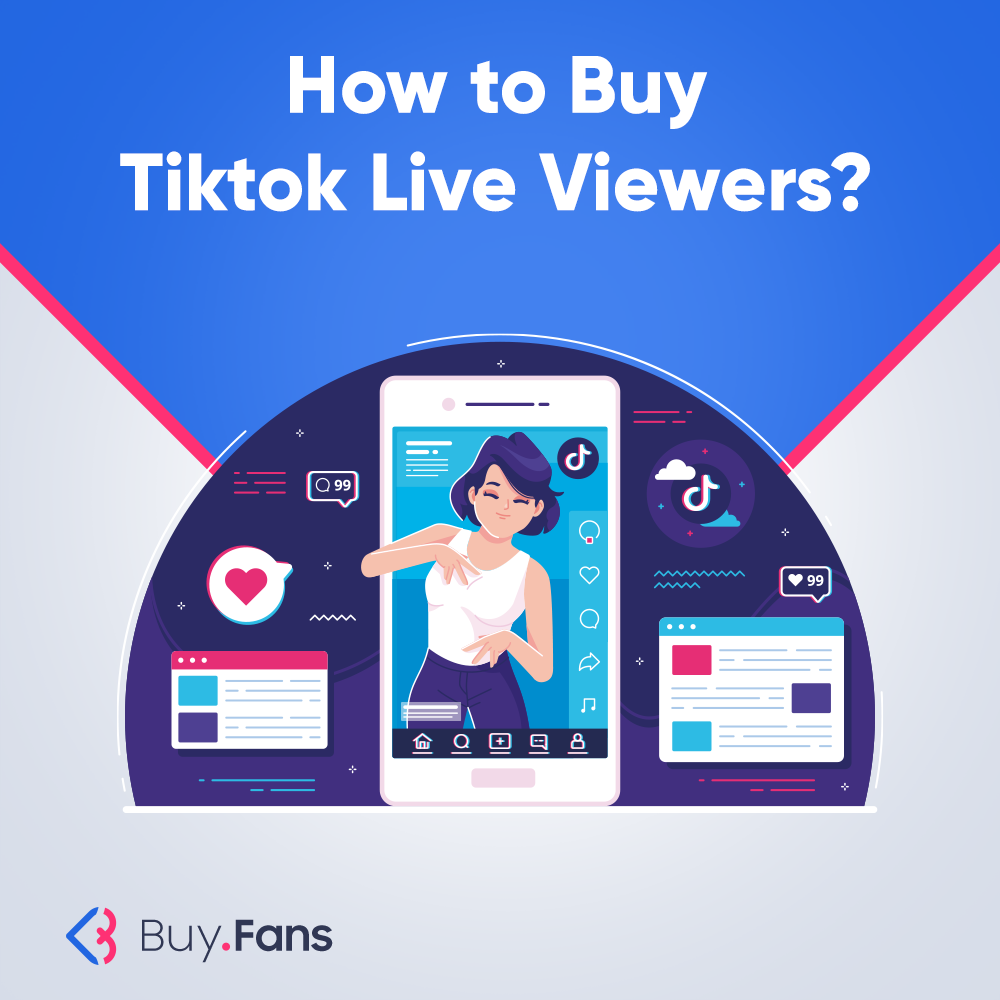 How to Buy Tiktok Live Viewers?