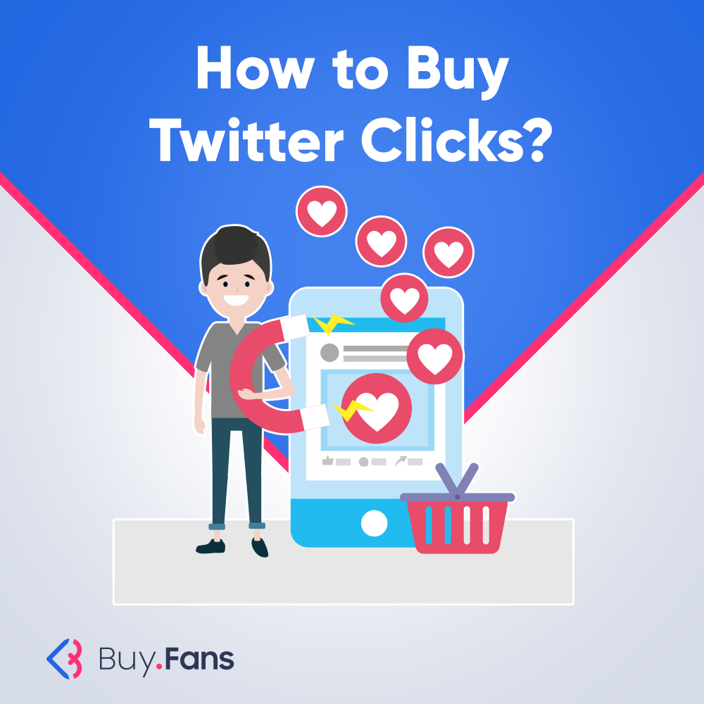 How to Buy Twitter Clicks?