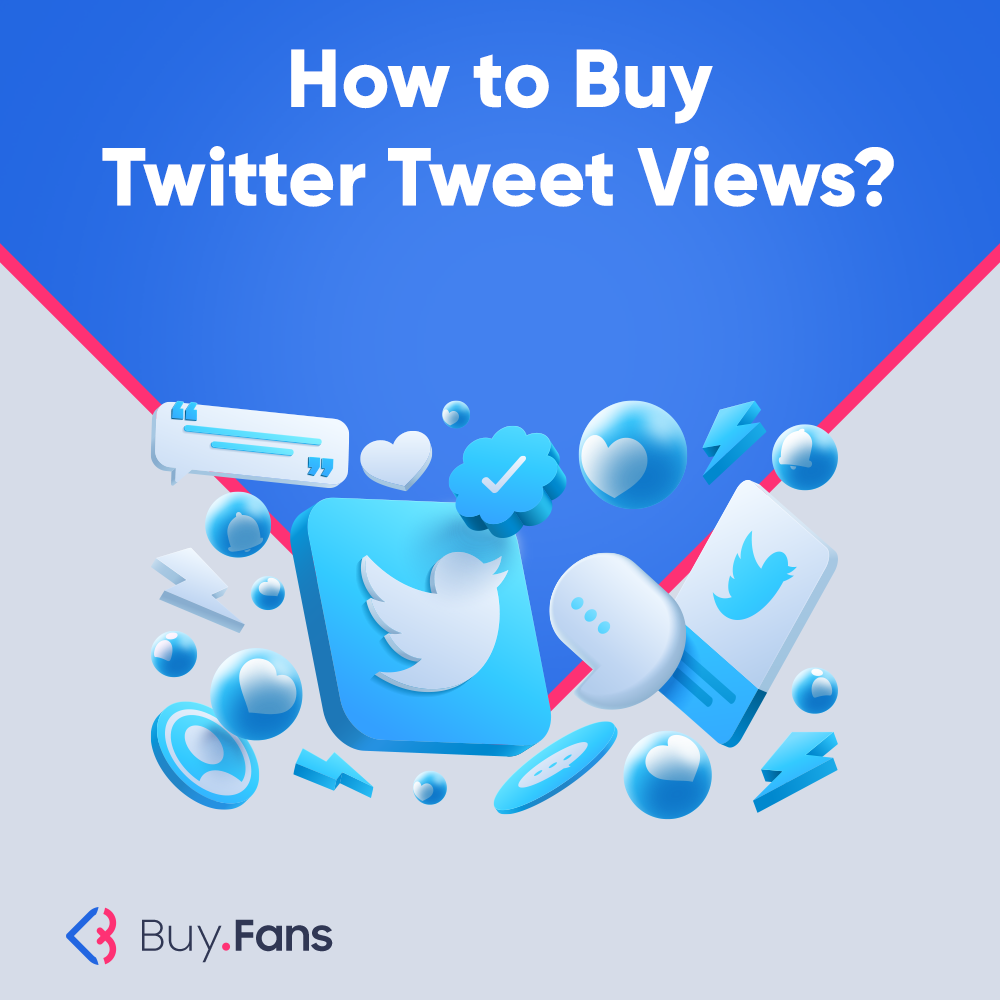 How to Buy Twitter Tweet Views?