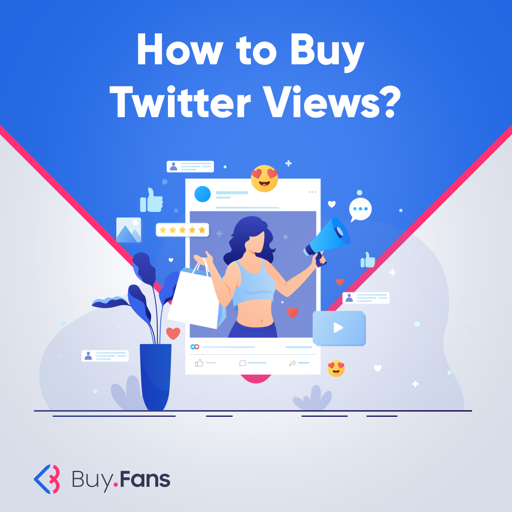 How to Buy Twitter Views?