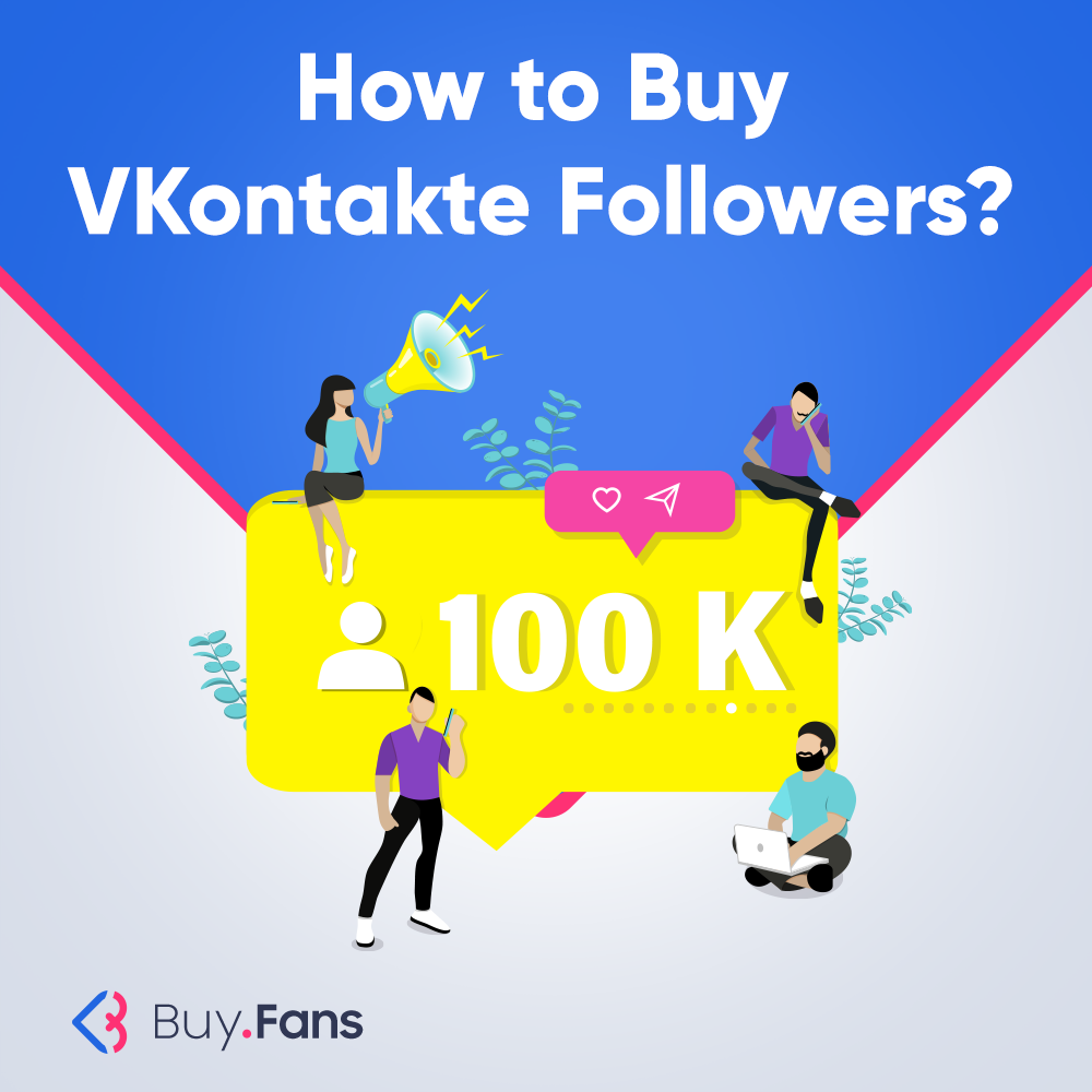 How to Buy VKontakte Followers?