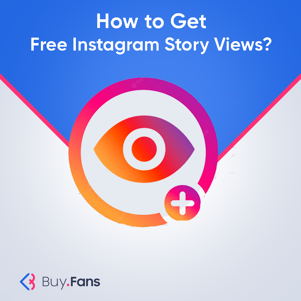 How To Get Free Instagram Story Views?