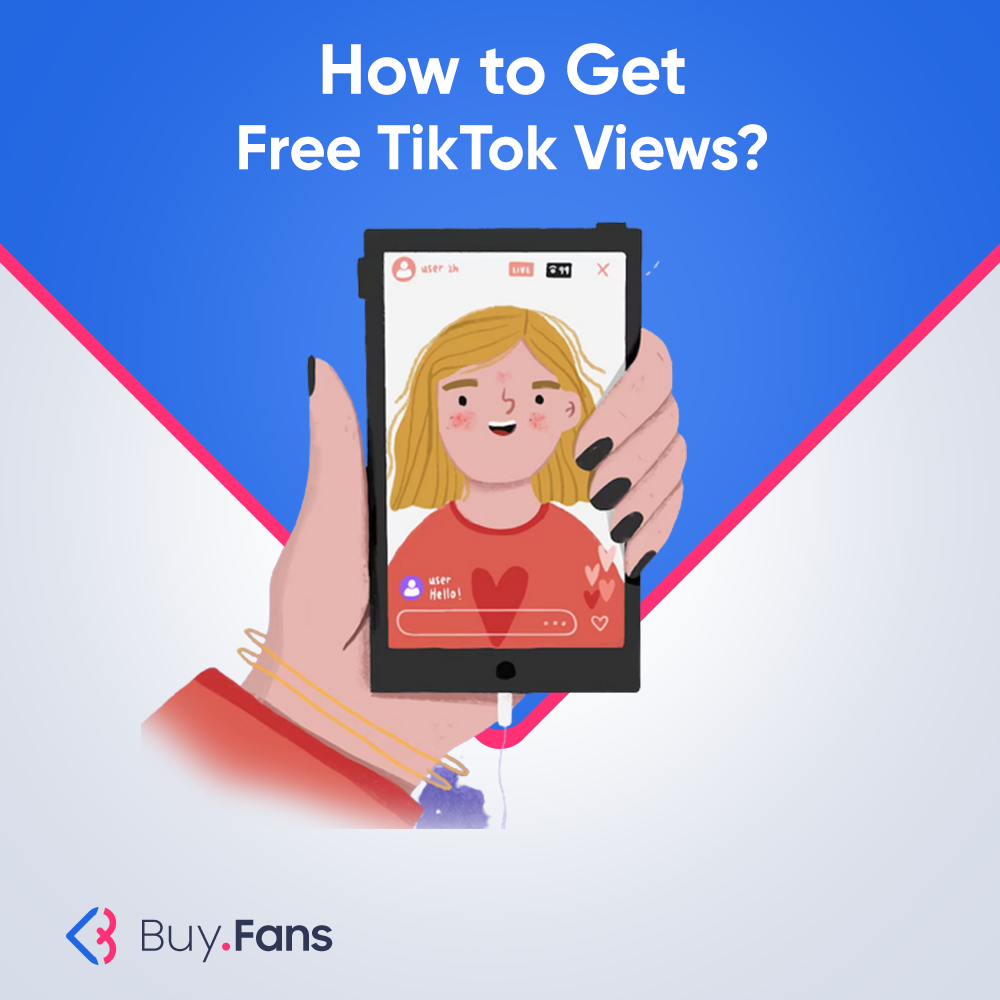How To Get Free TikTok Views?