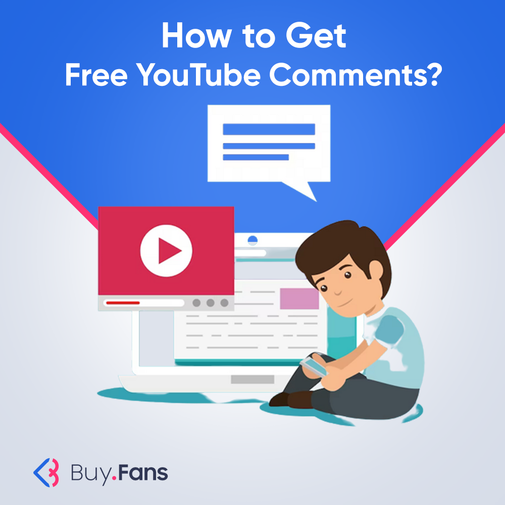 How To Get Free YouTube Comments?
