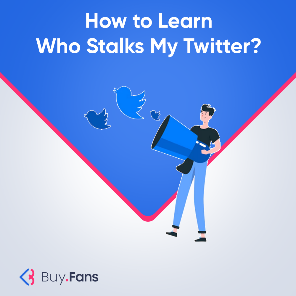 How to Learn Who Stalks My Twitter?