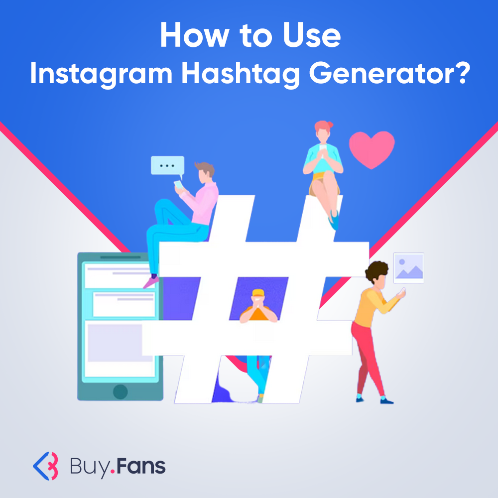 How to Use Instagram Hashtag Generator?
