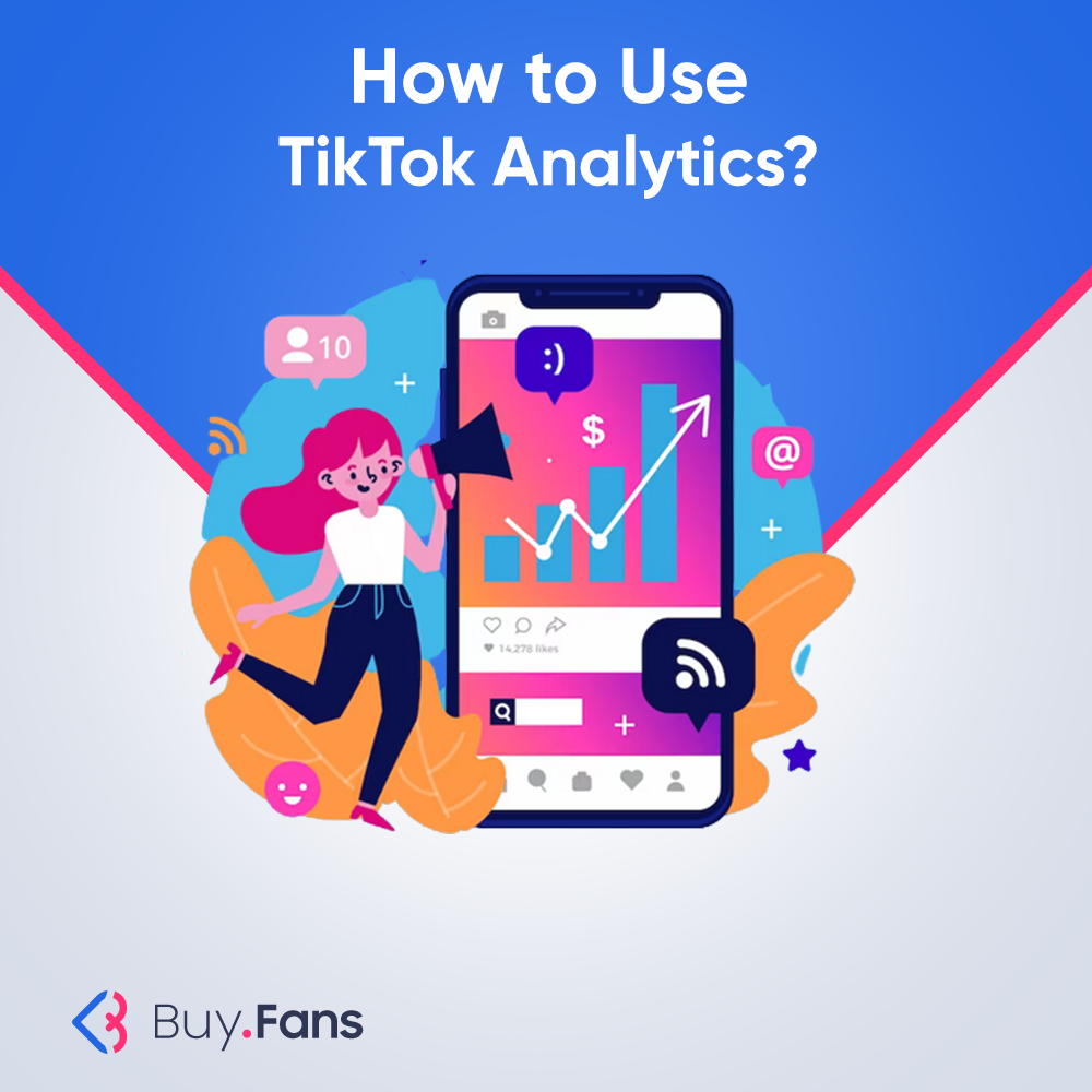 How to Use TikTok Analytics?