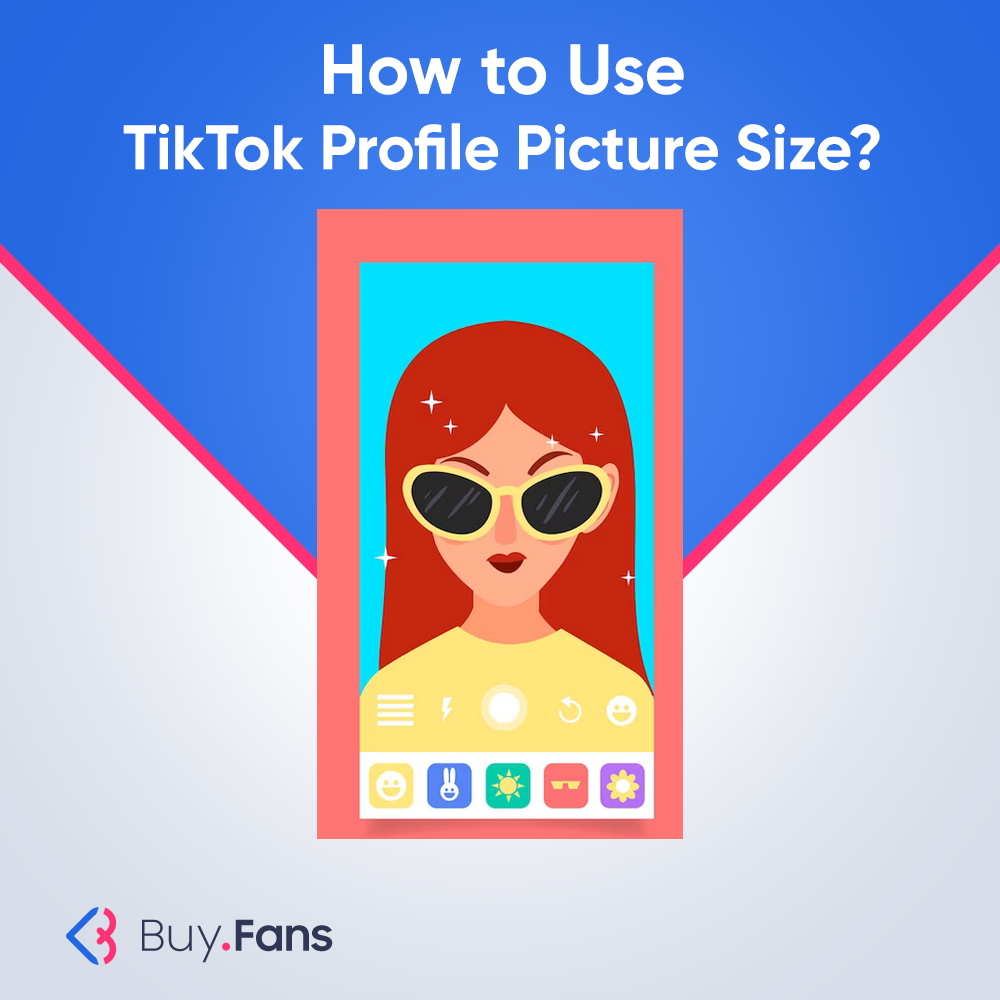 How to Use Tiktok Profile Picture Size?