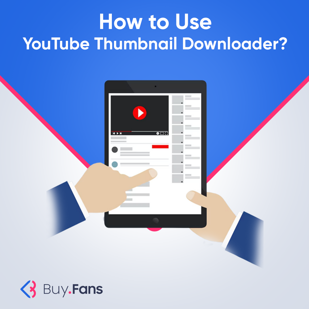 How To Get YouTube Thumbnail Downloader?